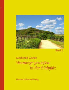 ISBN 978-3942512-5 Weinwege geniessen in der Südpfalz